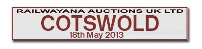 Railwayana Auctions UK - Cotswold Auction - 12th January 2013 Railwayana Auctions UK - Cotswold Auction - 12th January 2013