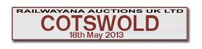 Railwayana Auctions UK - Cotswold Auction - 18th May 2013